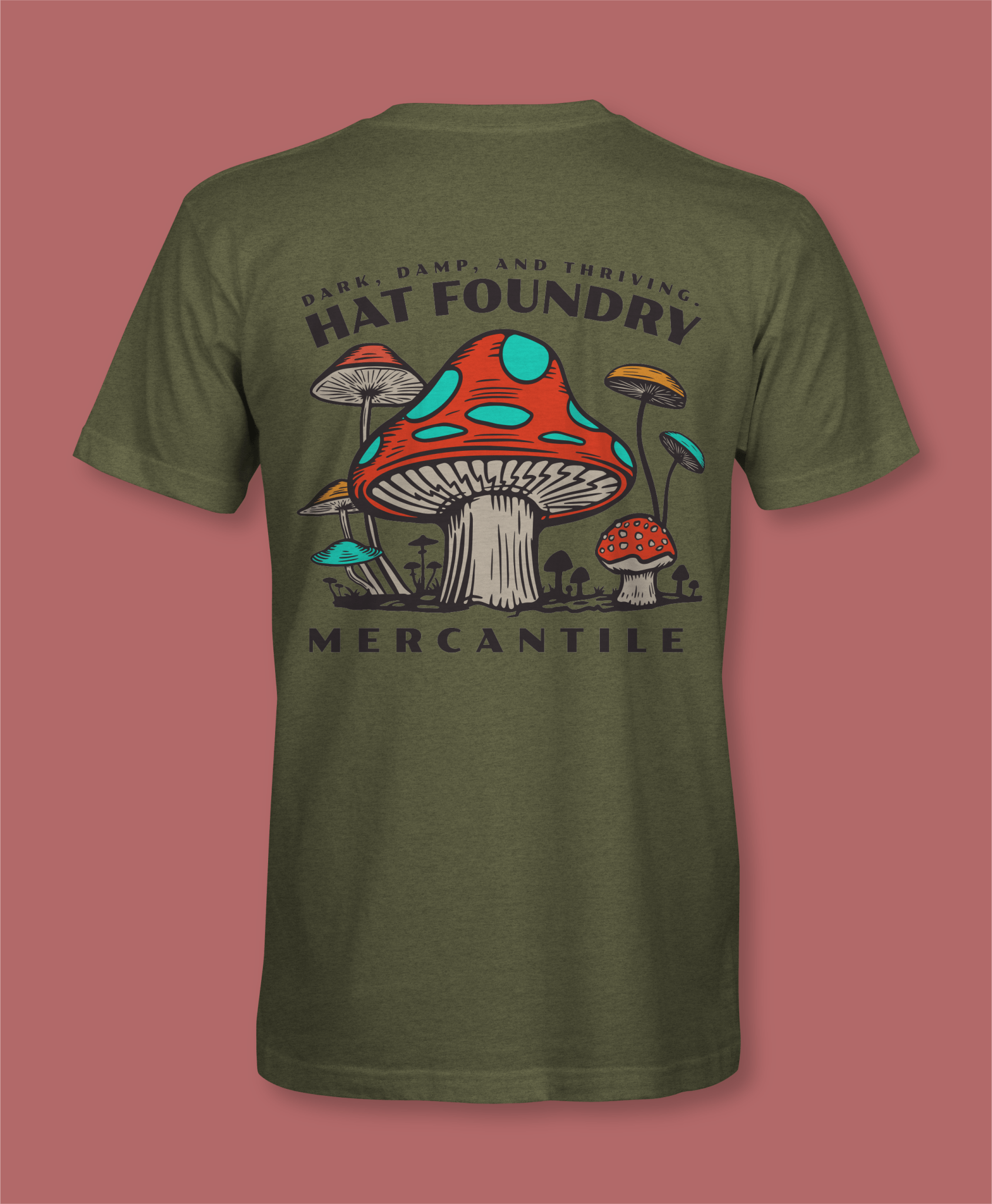 Dark, Damp, and Thriving - Hat Foundry Mercantile Shirt - Hat Foundry Mercantile