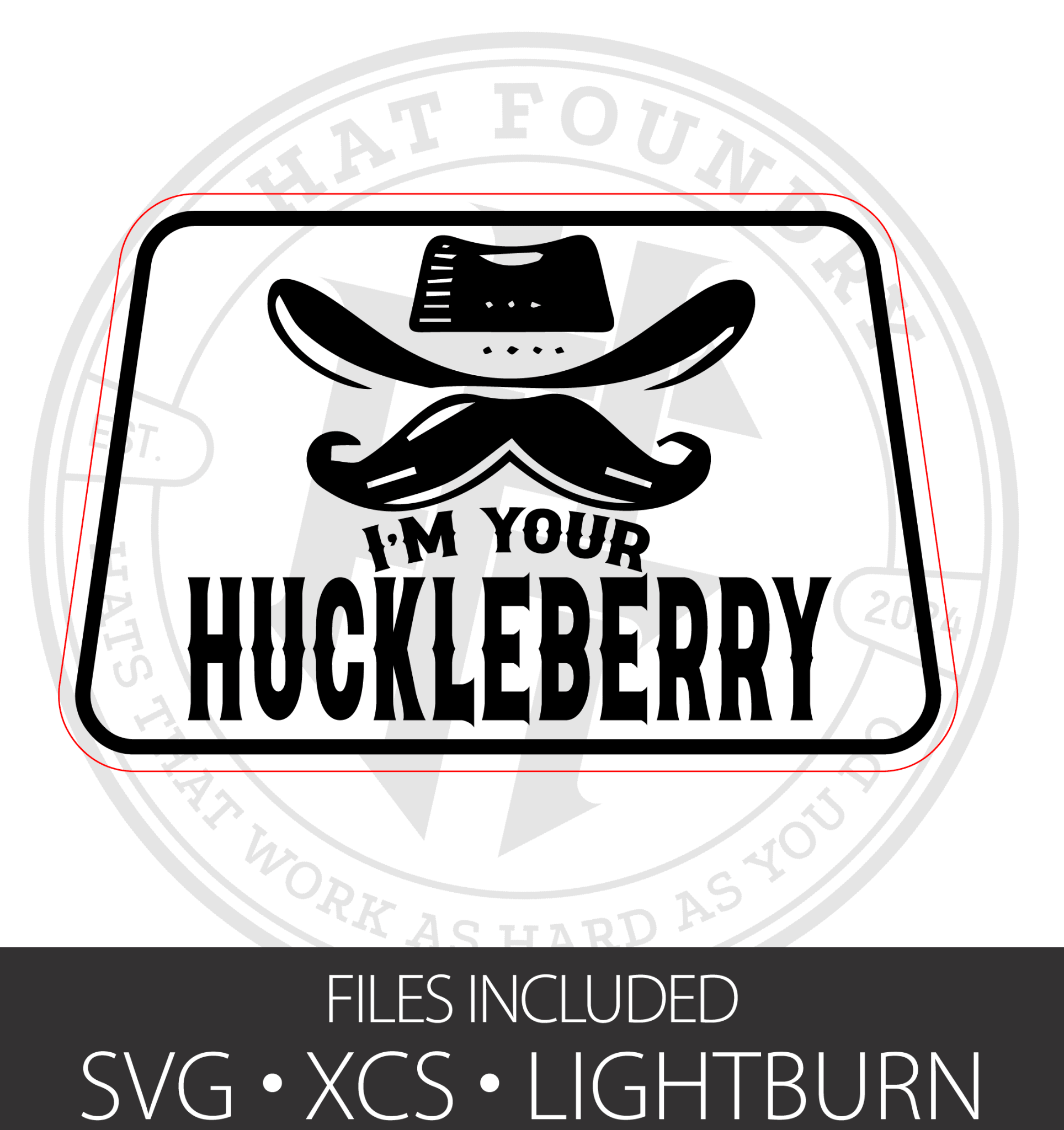 I'm Your Huckleberry Hat Patch SVG – Fun Western Laser Cut Design for Cricut, XCS & Lightburn - Hat Foundry