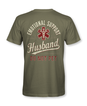 Emotional Support Husband - Do Not Pet Shirt - Hat Foundry Mercantile