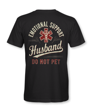 Emotional Support Husband - Do Not Pet Shirt - Hat Foundry Mercantile