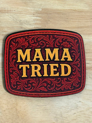 Mama Tried Tooled Leather UV Printed Patch – Western Style, Fade - Proof Design - Hat Foundry Mercantile