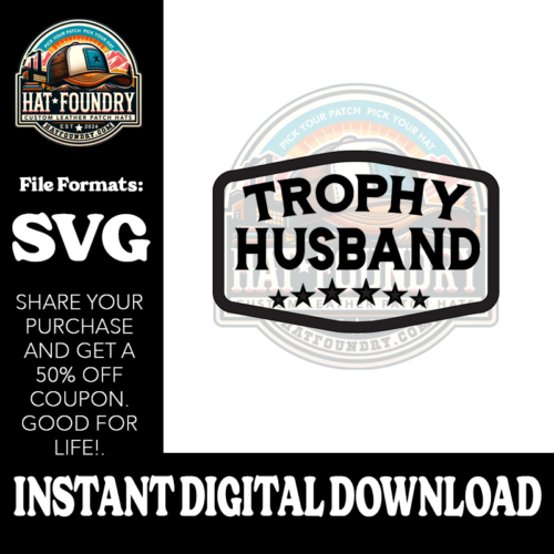 Trophy Husband Patch SVG Hat