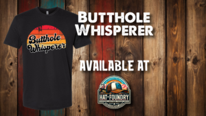 butthole whisperer T-shirt